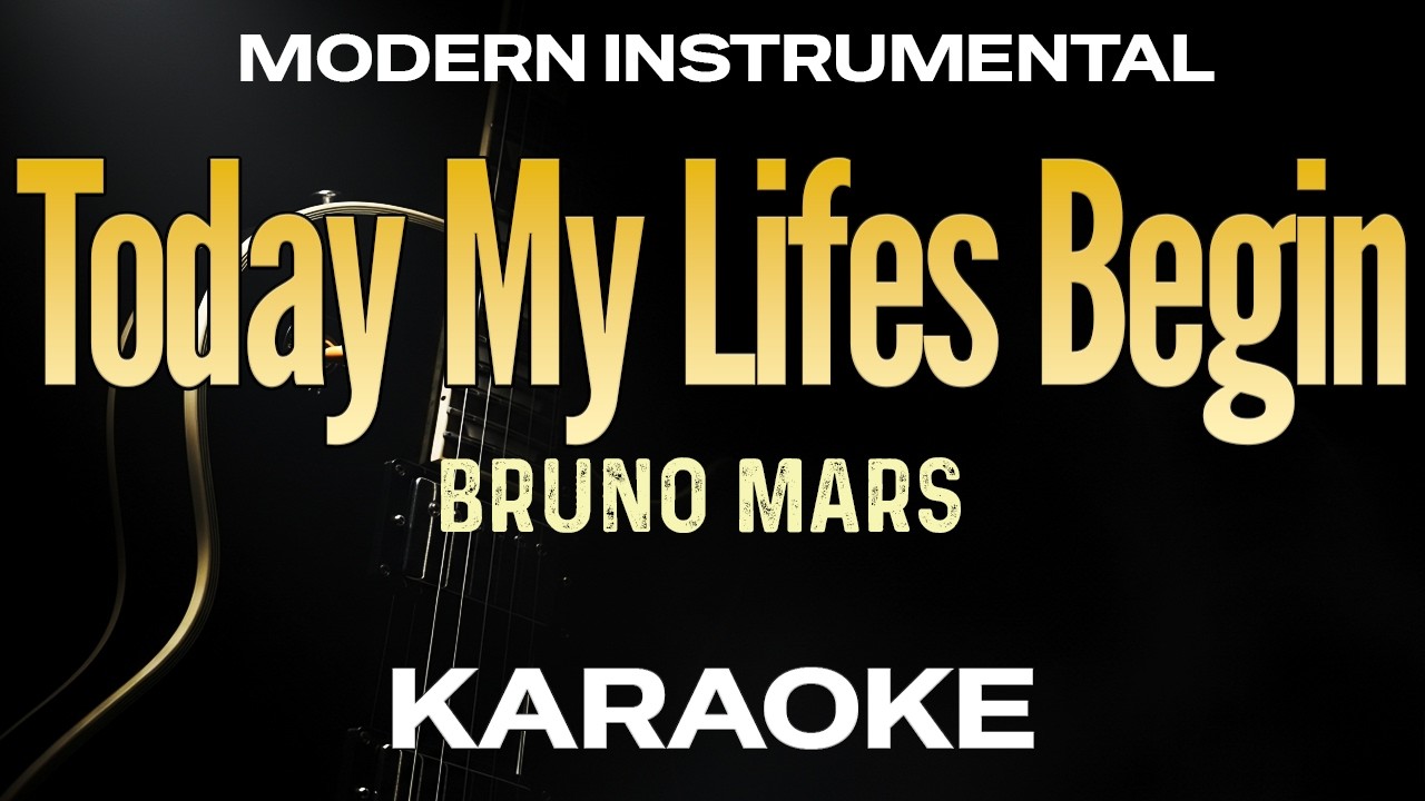 Today My Lifes Begin - Bruno Mars (KARAOKE) Live Band Style Modern Instrumental