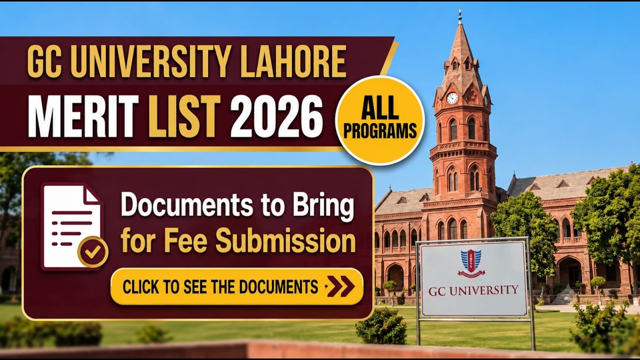 GC University Lahore Merit List 2026 | Documents Required for Admission | Fee Submission Guide
