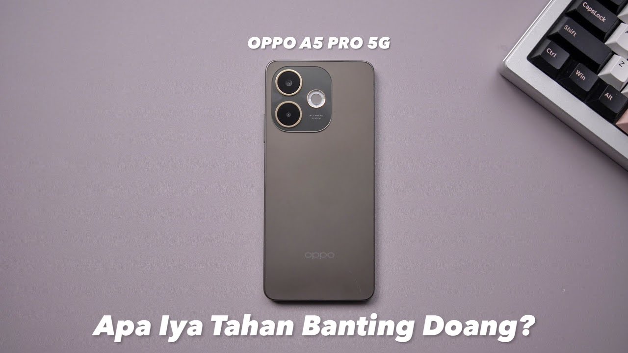 Selain Tahan Banting, Punya Apa Lagi? Oppo A5 Pro 5G Indonesia