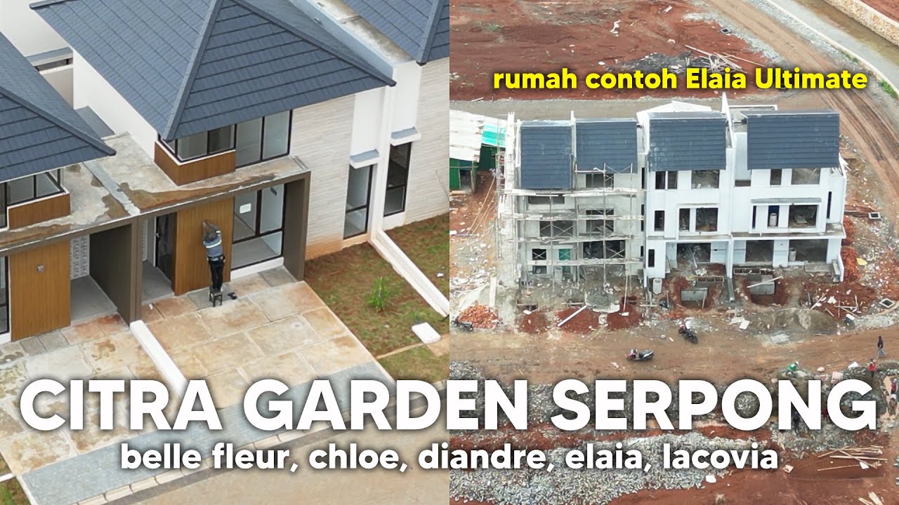 Show Unit Elaia Ultimate! Perumahan Citra Garden Serpong Belle, Chloe, Diandre, Elaia, Lacovia Dec24