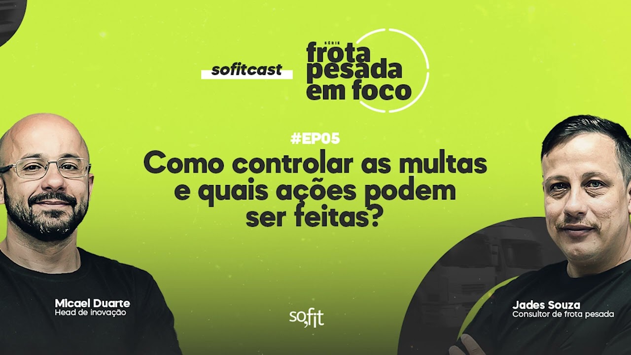 Frota pesada em foco - Ep #05 - Como controlar as multas e quais a&ccedil;&otilde;es podem ser feitas?