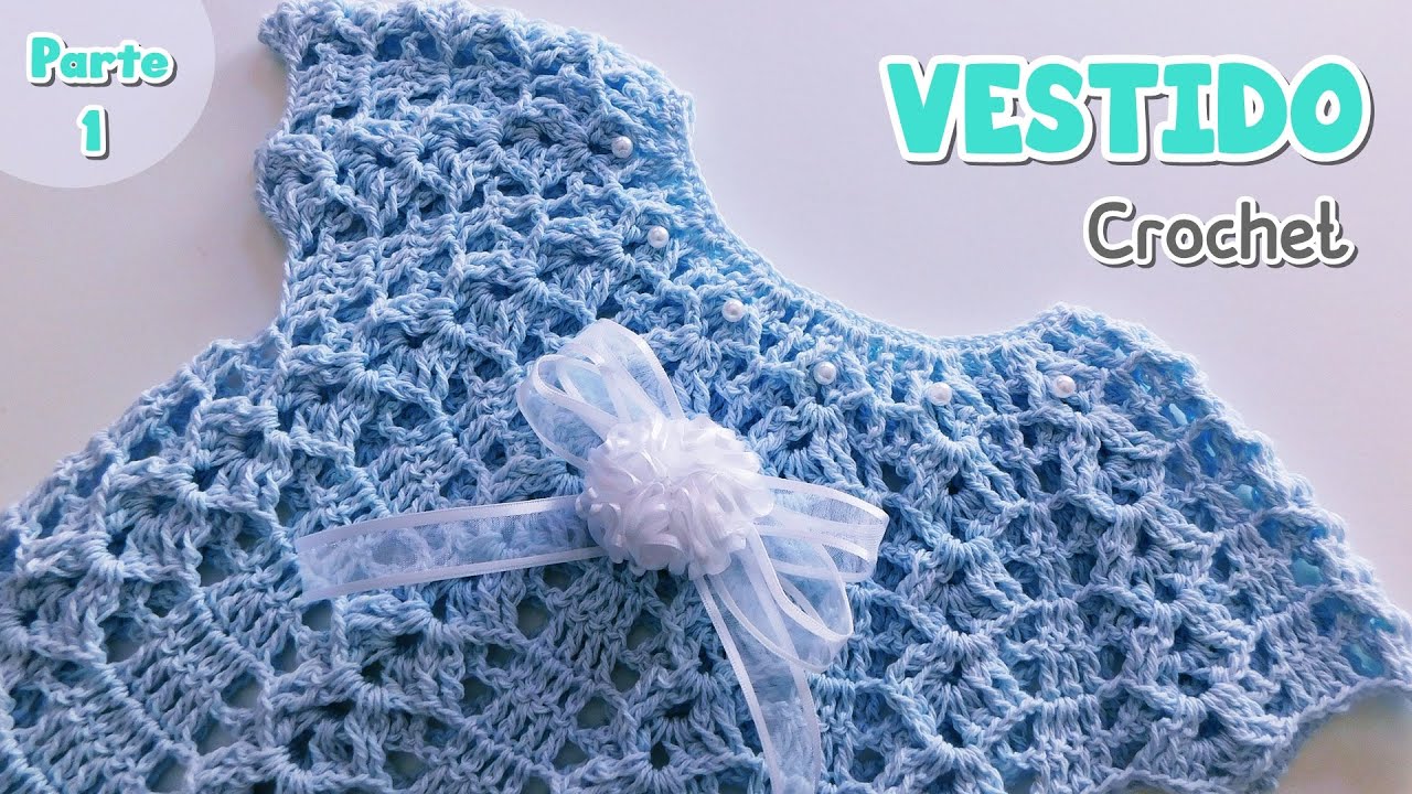 Como tejer a crochet-ganchillo un Vestido para bebe paso a paso. Parte 1