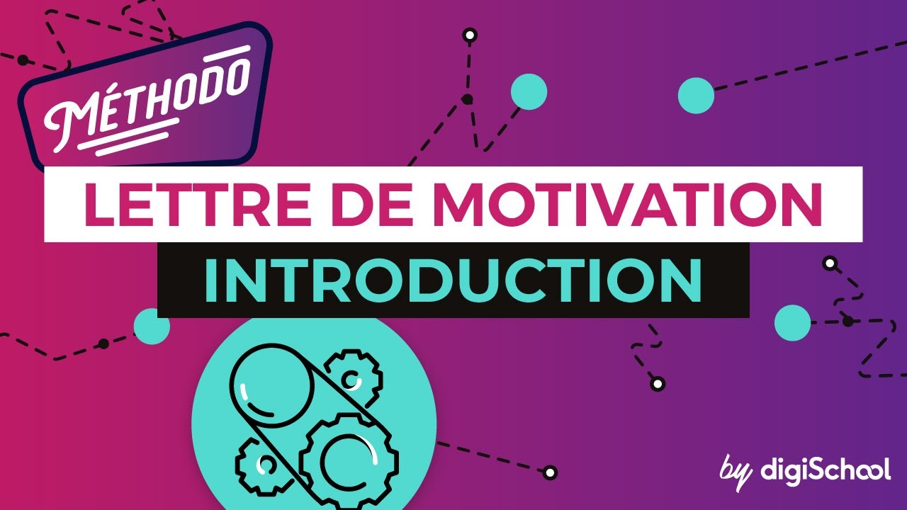 Lettre de motivation : Introduction - Méthodologie - digiSchool