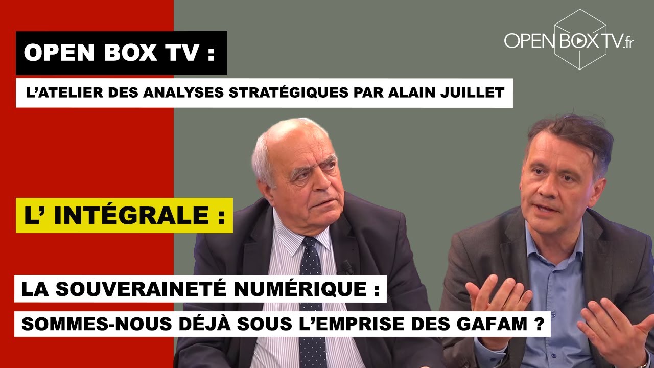 SOUVERAINETÉ NUMÉRIQUE :sommes-nous sous l'emprise des GAFAM ? Alain Juillet reçoit Pascal Saubion