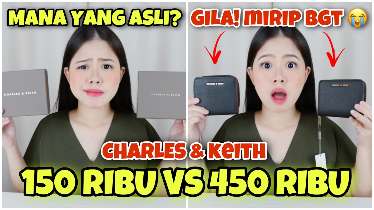 BANDINGIN CHARLES & KEITH 150 RIBU VS 450 RIBU, MANA YANG ASLI?