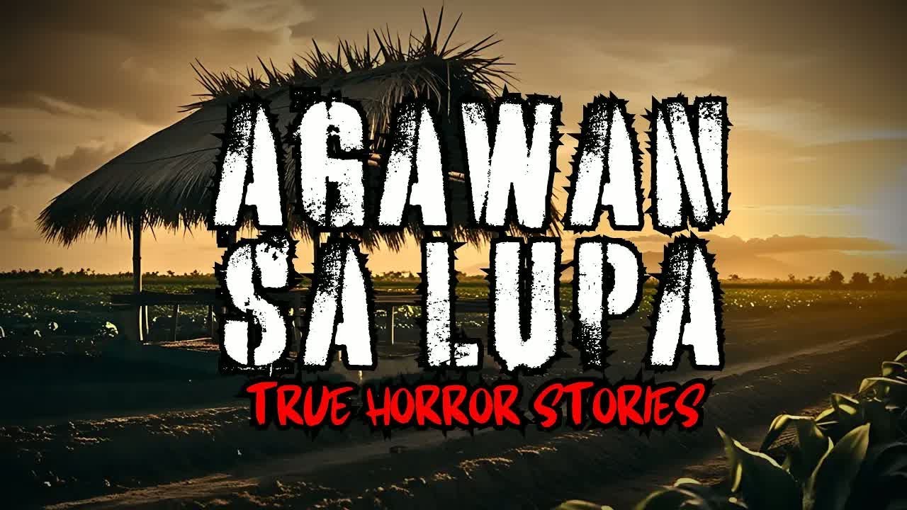AGAWAN SA LUPA HORROR STORIES ｜ True Horror Stories Tagalog
