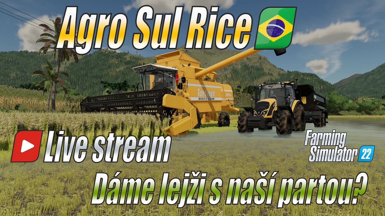 🌾 Dáme lejži s naší partou? - Live stream na mapě Agro Sul Rice - Farming Simulator 22 (4K)