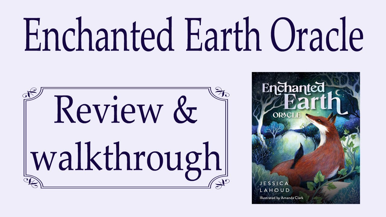 Enchanted Earth Oracle ~ Review and walkthrough