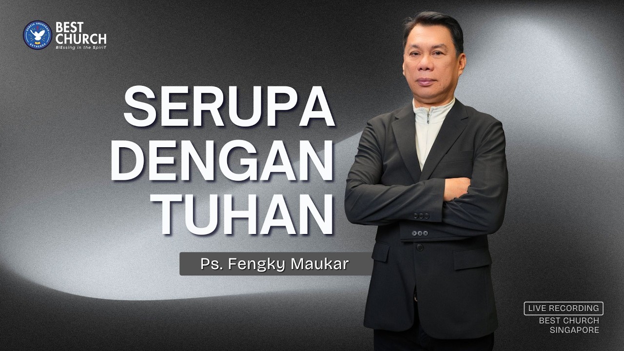 Serupa Dengan Tuhan | Jemaat Online Gereja BEST | Ps. Fengky Maukar