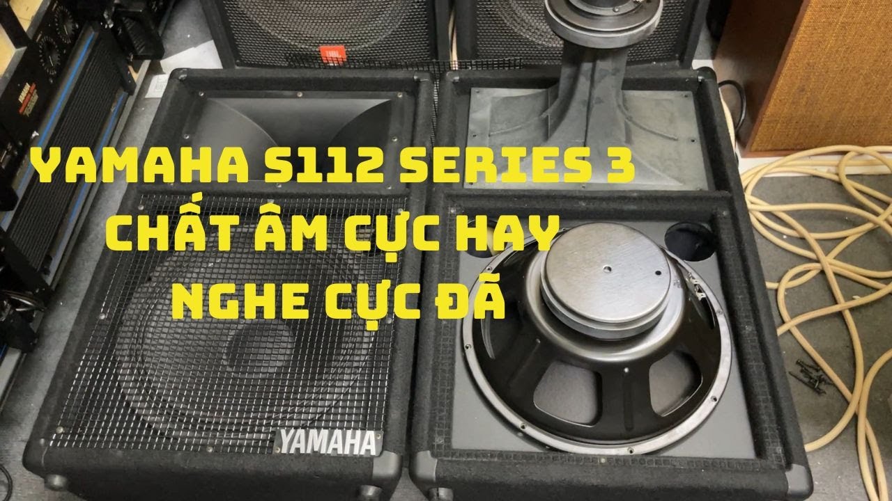 Loa Yamaha S112 Series 3 Chất Âm Hay Nghe Cực Bốc Tại Sang Audio Sài Gòn