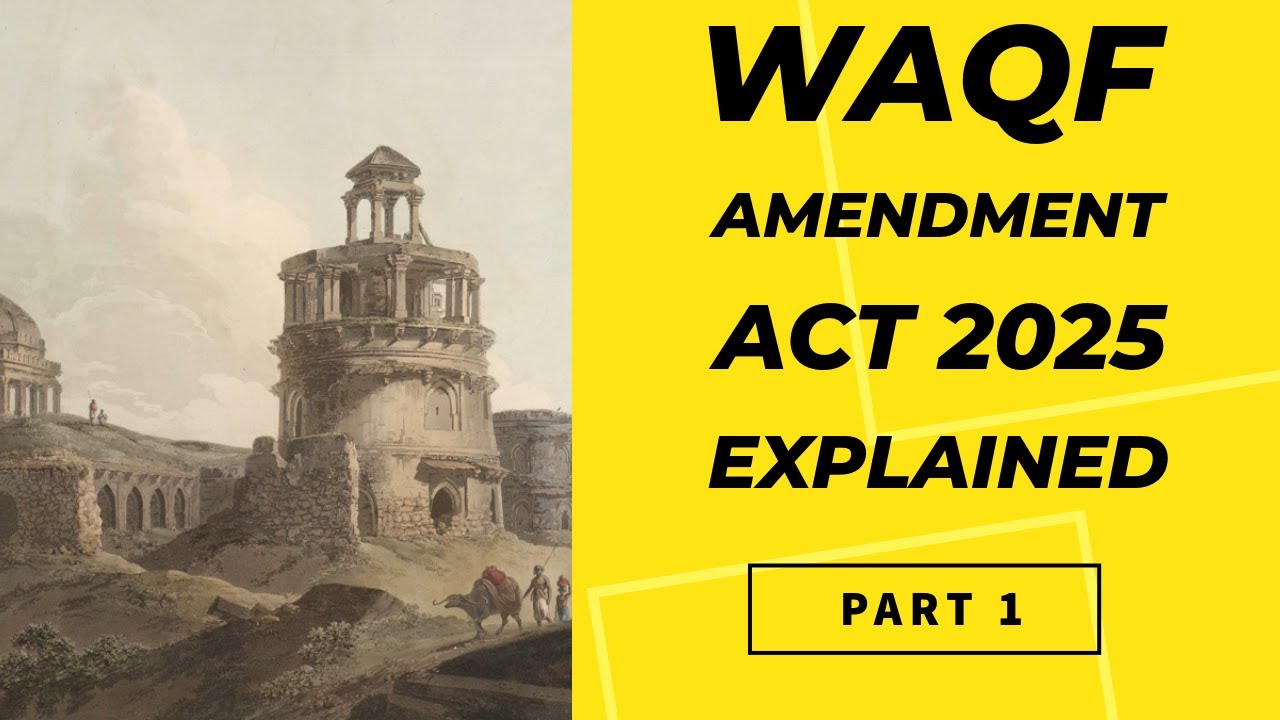The Truth About Waqf Act 2025 | Facts, Controversies & Myths | Part 1