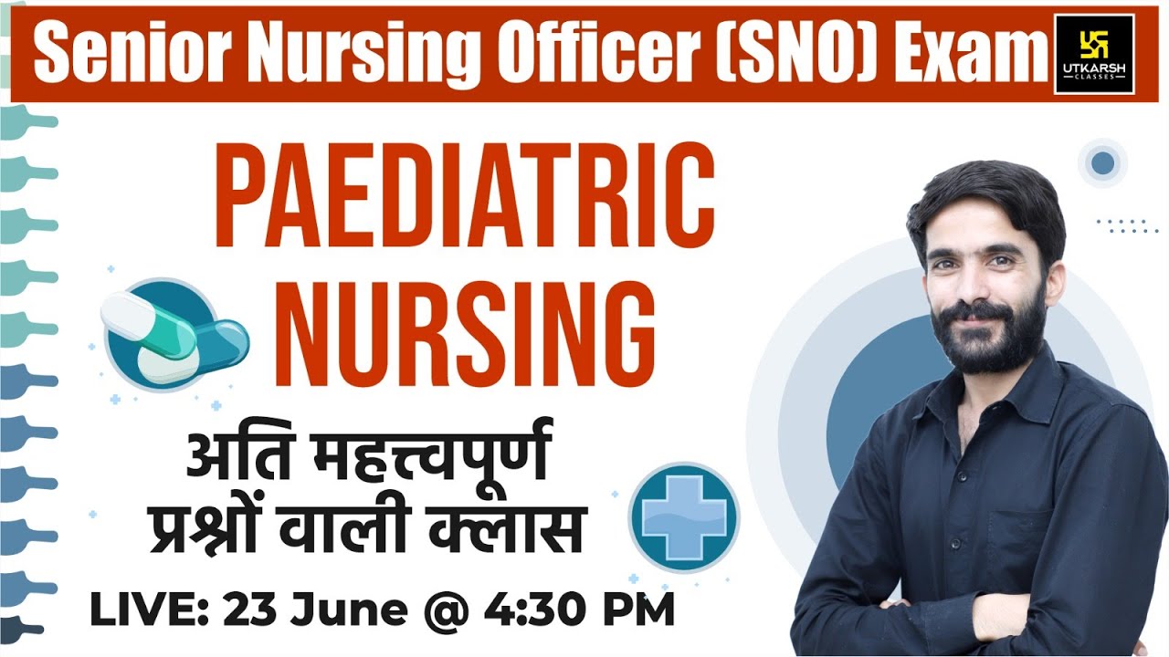 Senior Nursing Officer Exam 2023 | SNO AIIMS Jodhpur | Paediatric Nursing | MCQs  | By Raju Sir