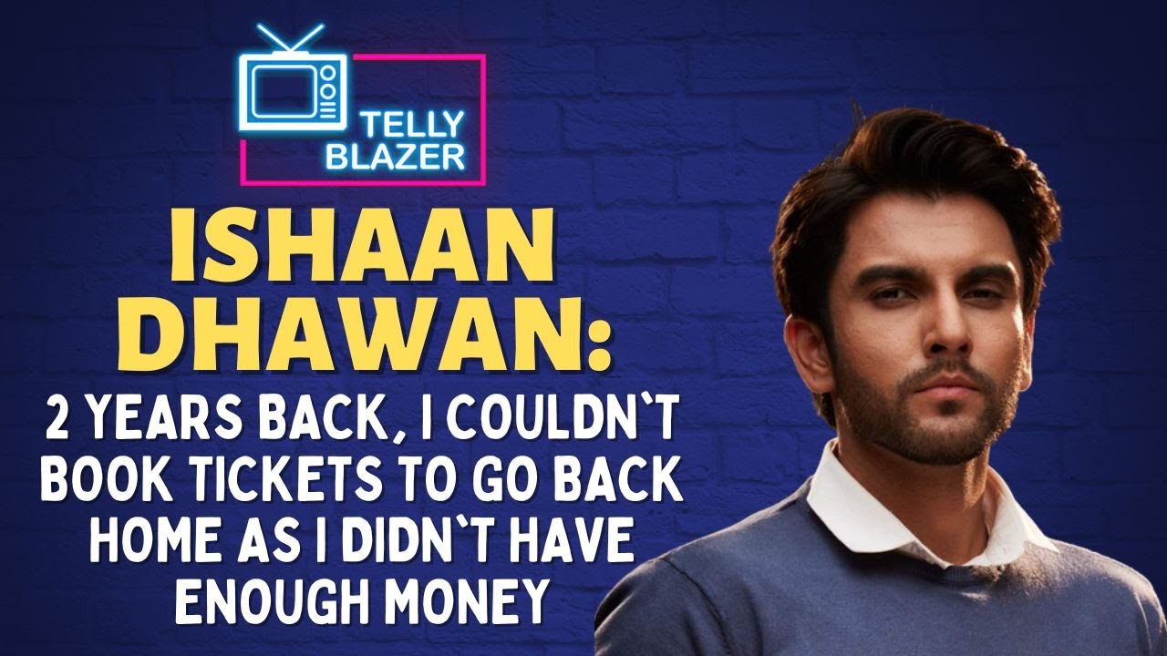 Ishaan Dhawan: When Gudd Se Meetha Ishq went off-air, I feared that I will have to sit at home