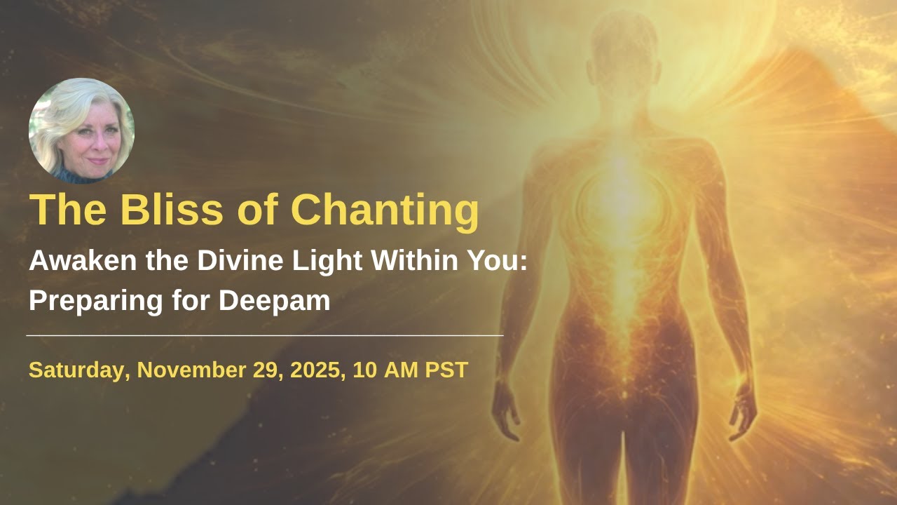 Bliss of Chanting- Awaken the Divine Light Within You: Preparing for Deepam