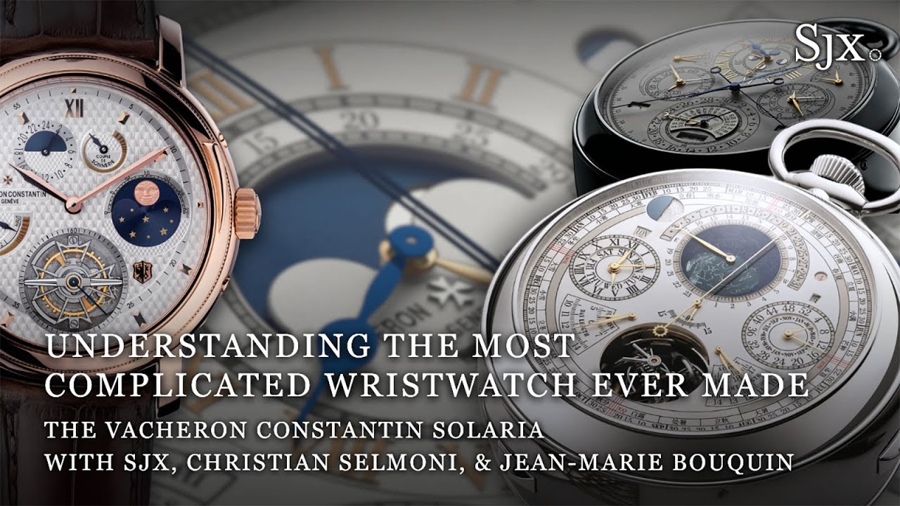 Understanding the Most Complicated Wristwatch Ever Made - Vacheron Constantin Solaria