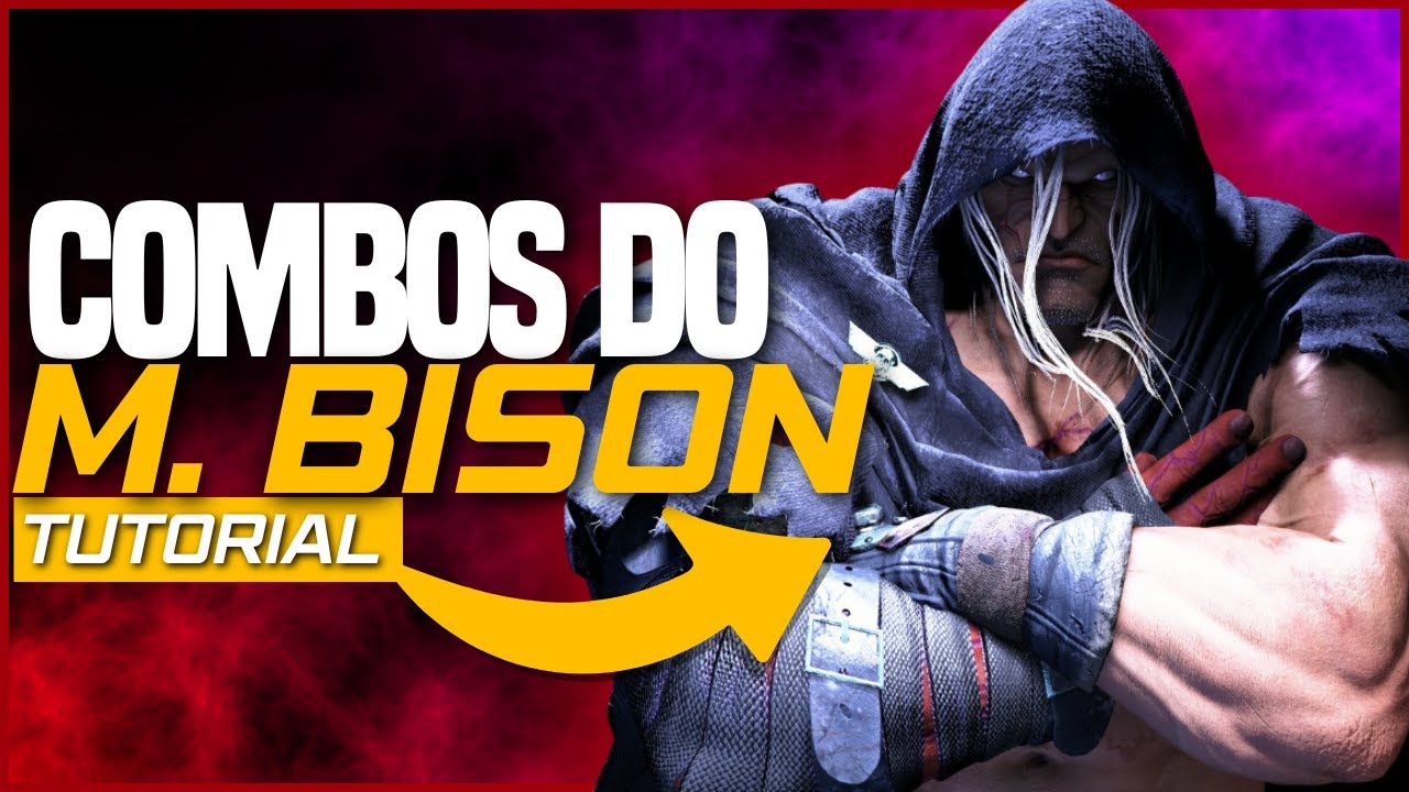 Combos básicos do M. BISON: Guia de combos em Street Fighter 6