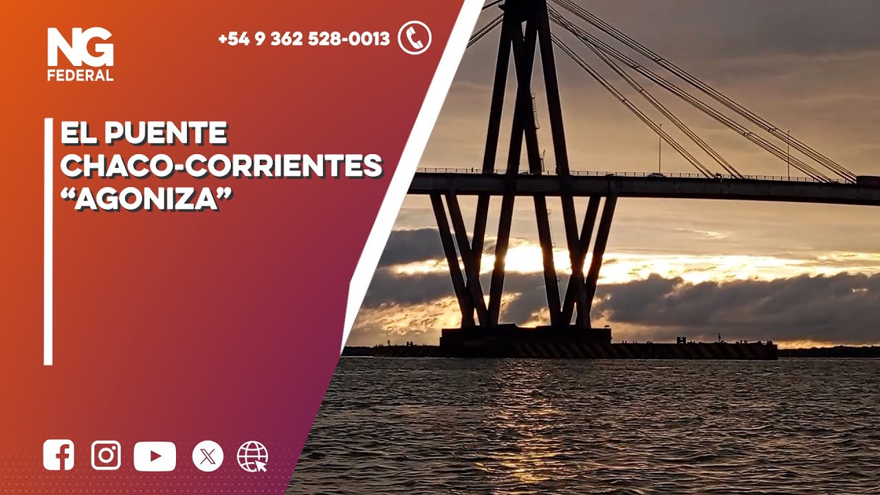 ⚠️El Puente Chaco - Corrientes “agoniza”: ¿se puede caer? Responde un especialista