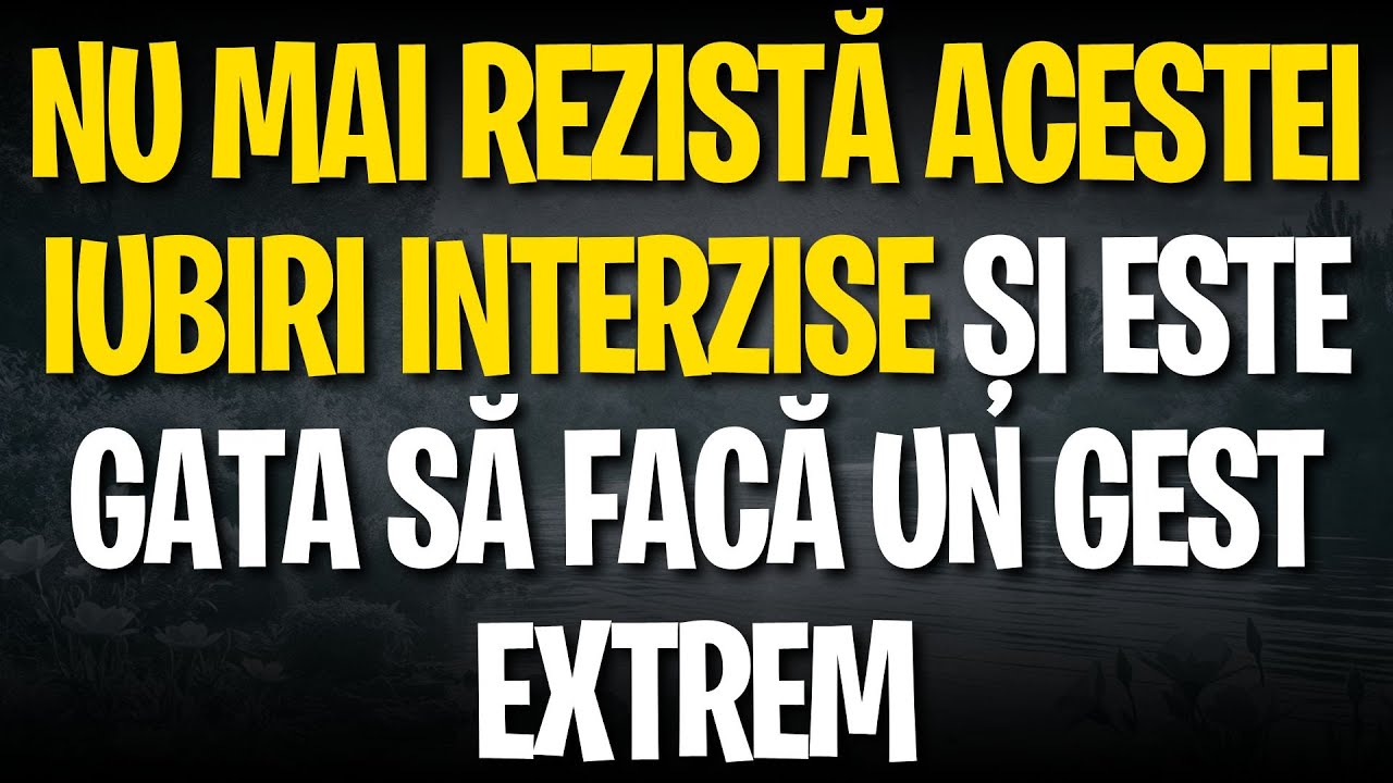 Nu mai rezistă acestei iubiri INTERZISE și este gata să facă un gest extrem