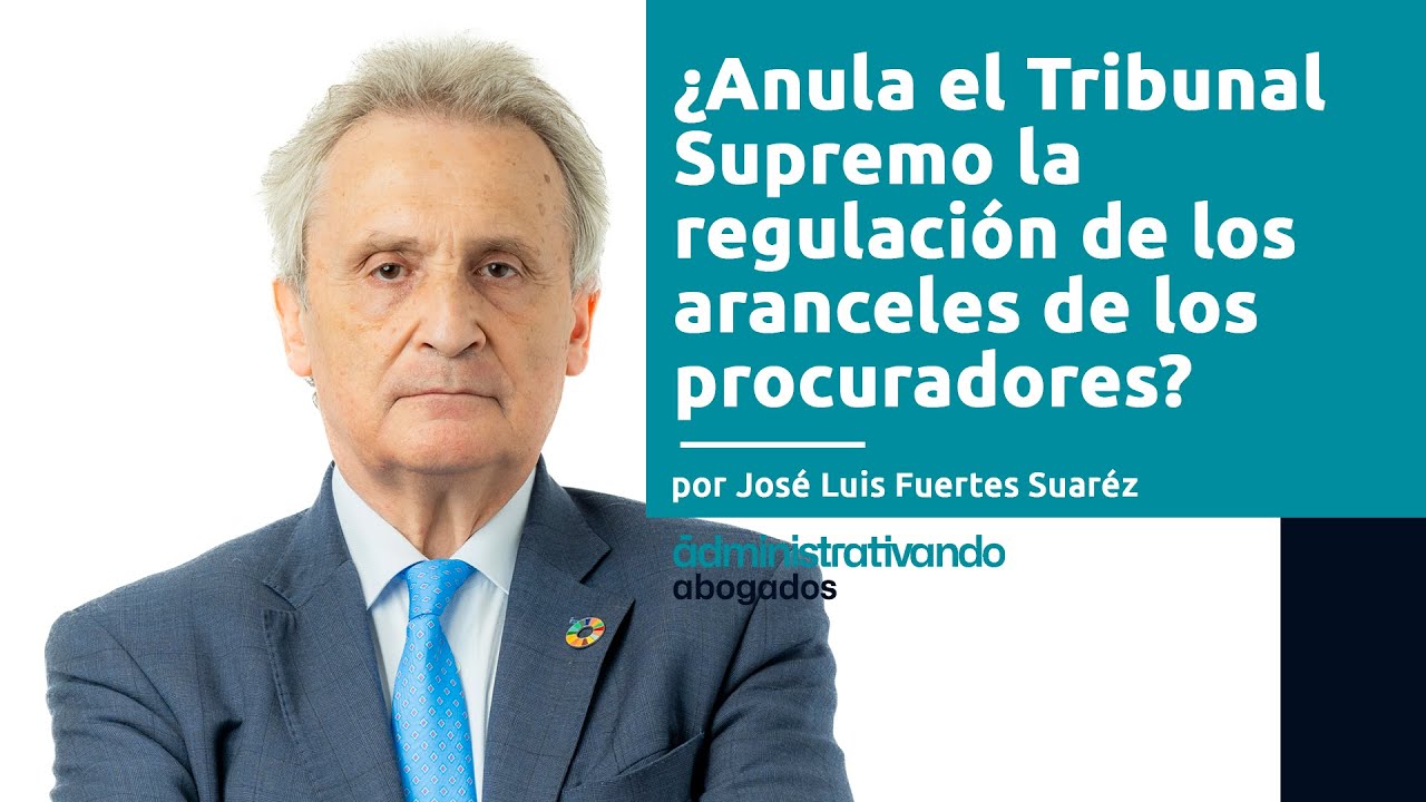 ¿Anula el Tribunal Supremo la regulación de los aranceles de los procuradores?