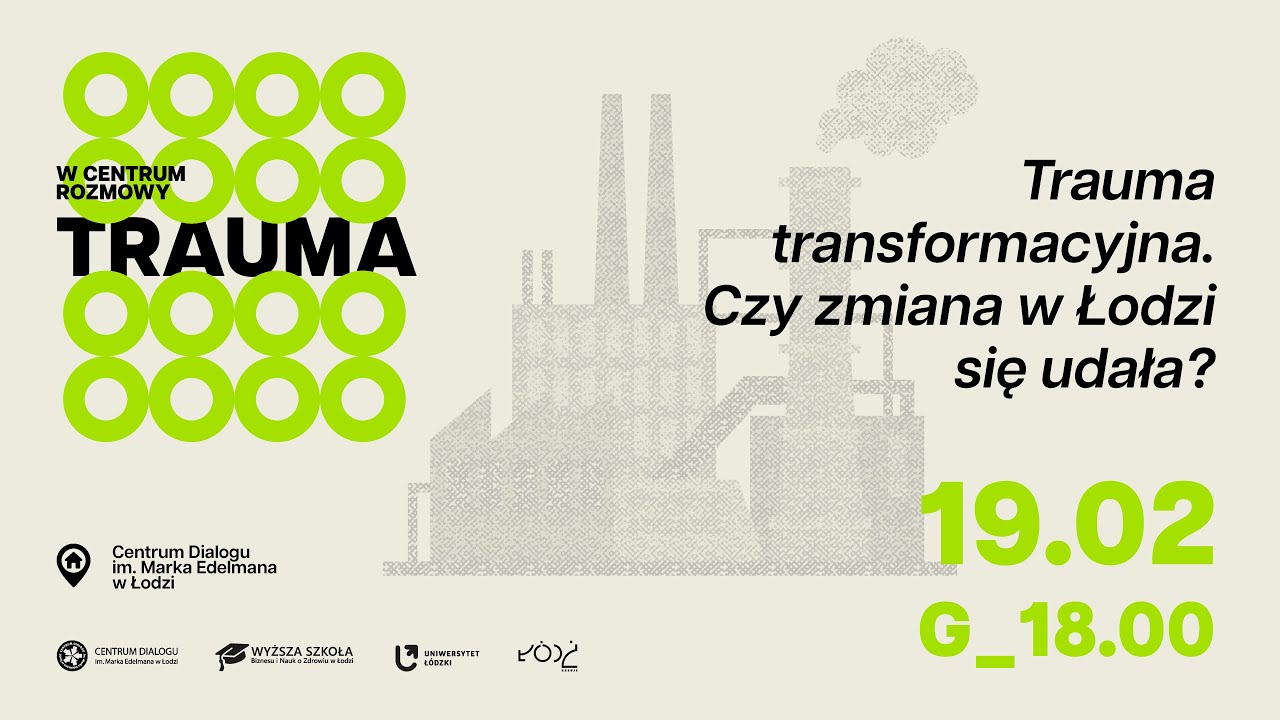 Trauma transformacyjna // W CENTRUM ROZMOWY:TRAUMA