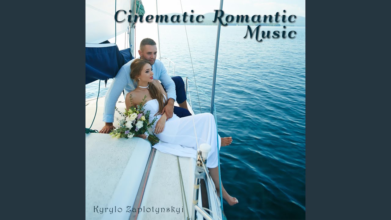 Cinematic Romantic Music