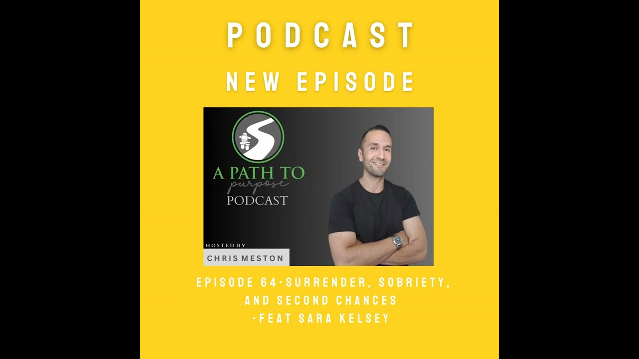 Surrender, Sobriety, and Second Chances - Feat Sara Kelsey