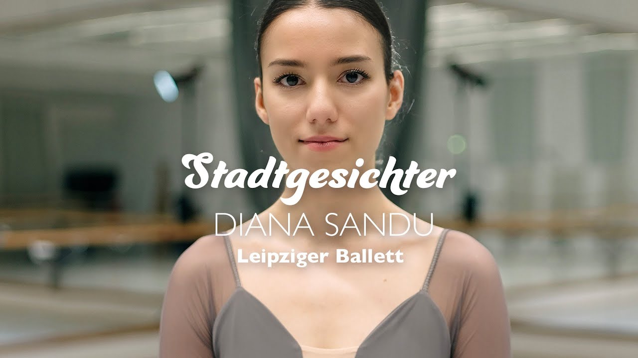 Stadtgesichter Video Portraits // Diana Sandu - Leipziger Ballett