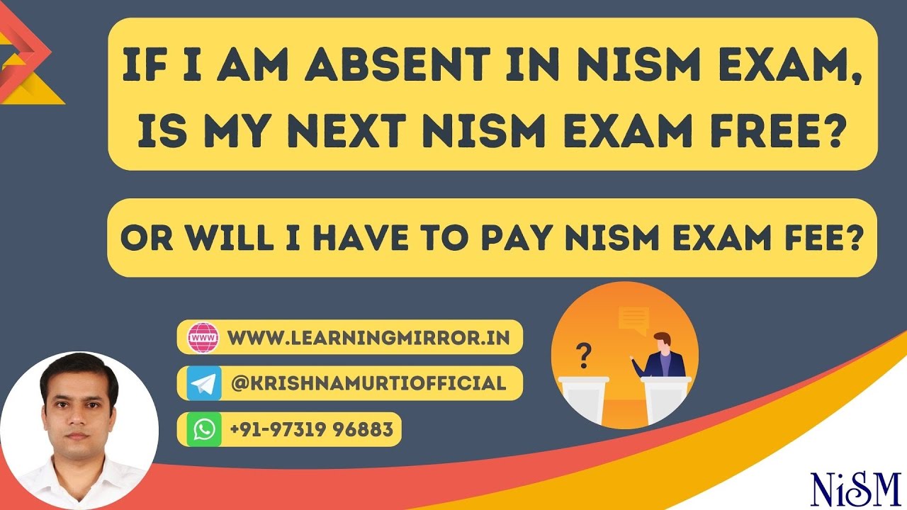 What happened if I absent my NISM Exams | If I absent NISM Exams will I have to pay next exam fee?