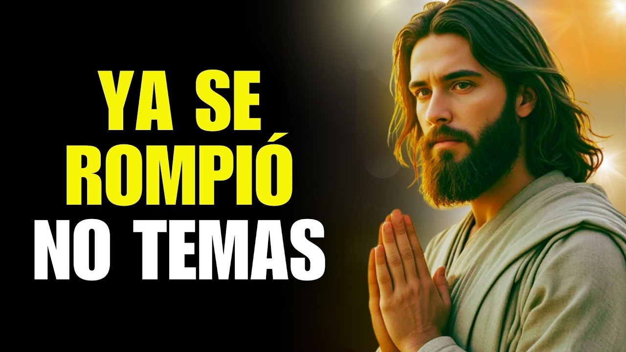 NO TEMAS MÁS, LO QUE TE PESABA YA SE ROMPIÓ... Dios te dice hoy | Palabra de Dios
