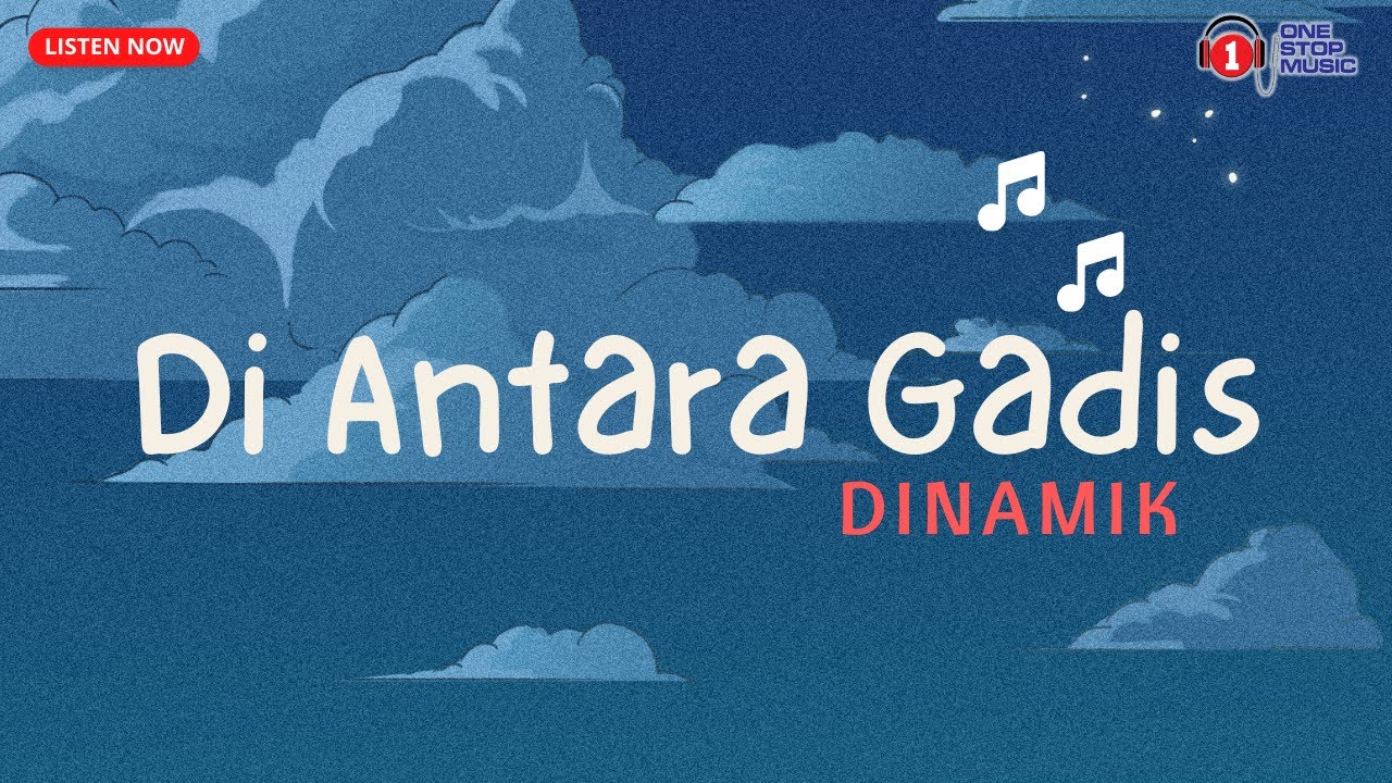 Di Antara Gadis - Dinamik (Lagu #trending  Nostlagia)