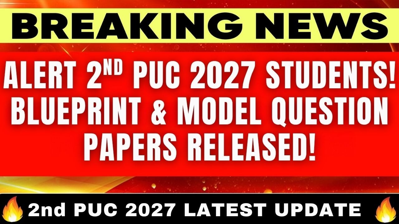 🚨 ALERT 2nd PUC Students! Blueprint & Model Question Paper Released 🔥 | 2nd PUC 2027
