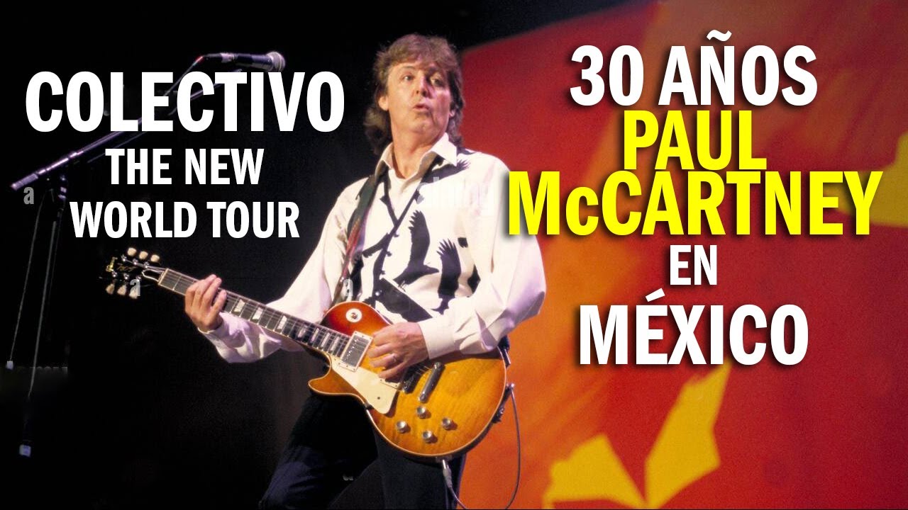 Colectivo 30 Años con Paul McCartney en México, 1993-2023