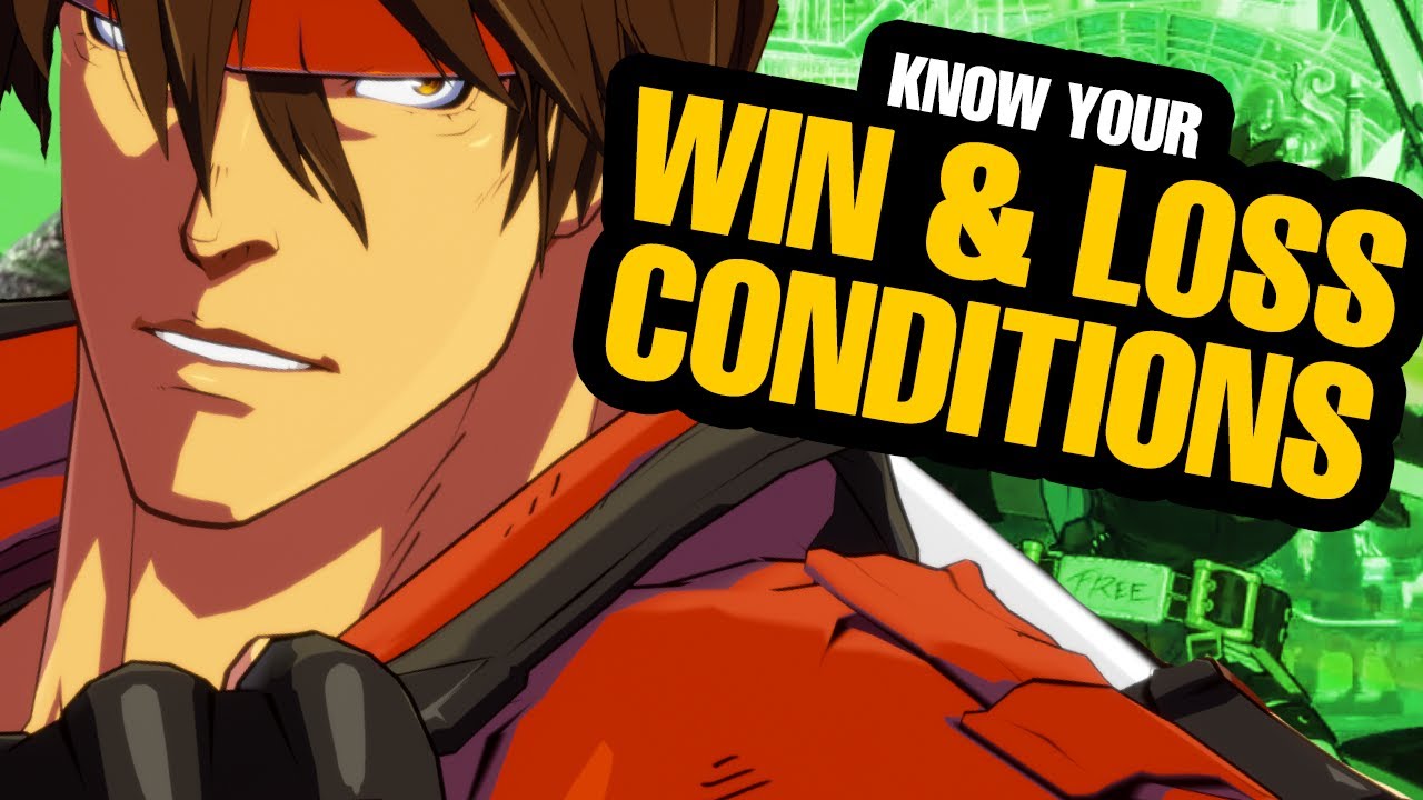 WIN & LOSE CONDITIONS! Build Your GAME PLAN! | Guilty Gear Strive