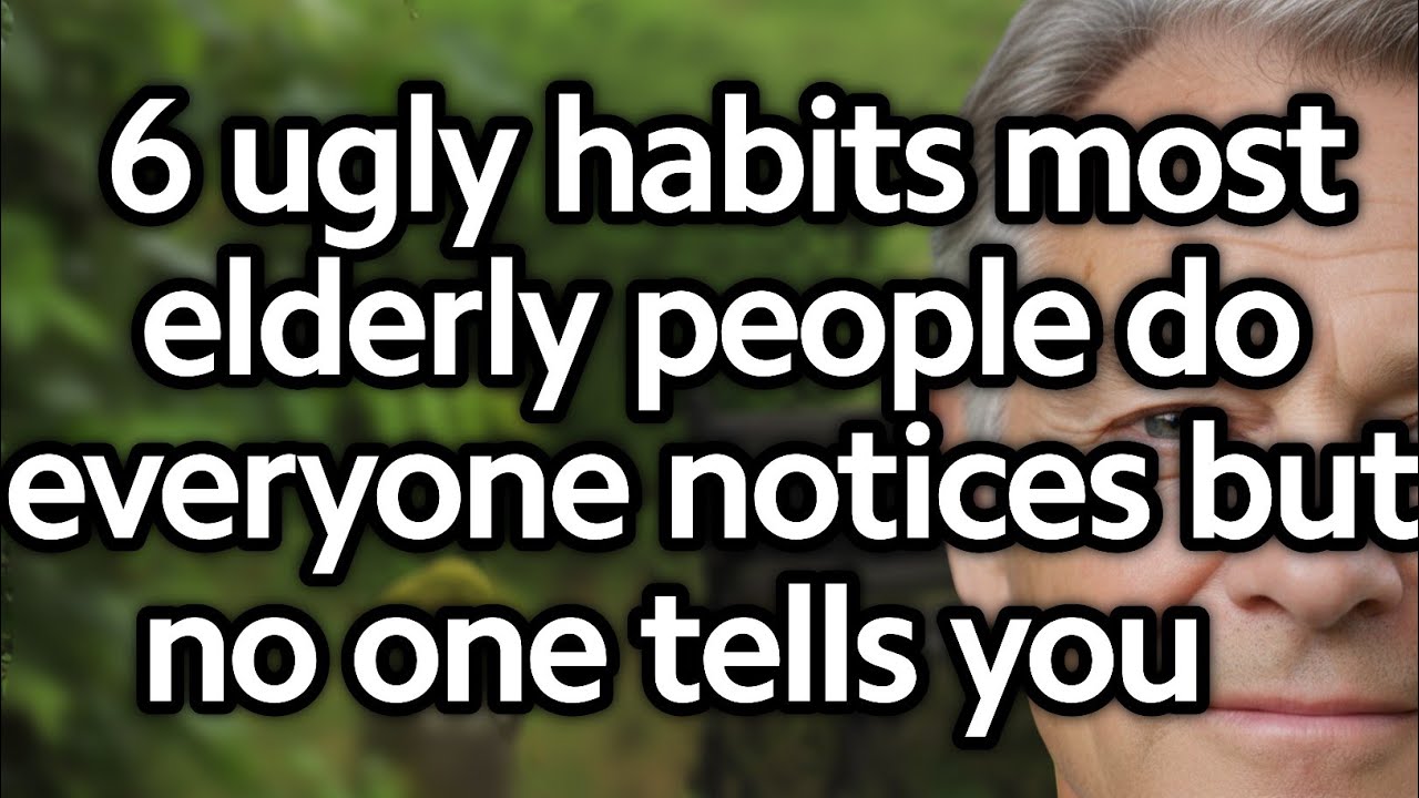 6 Ugly Habits Most Elder Seniors Do That Make Them Look Older And Unhappy!