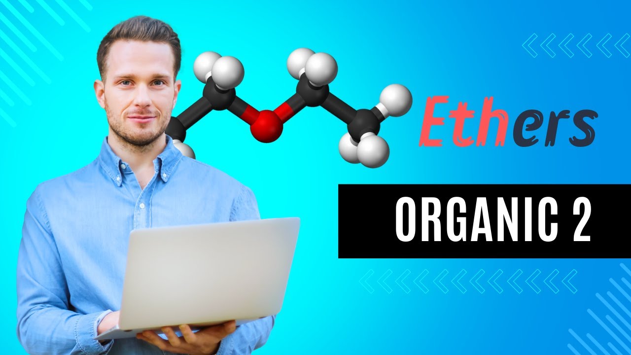 كل ما تحتاج معرفته عن الإيثرات (Ethers) في الكيمياء العضوية | شرح كامل ومبسط - Organic Chemistry