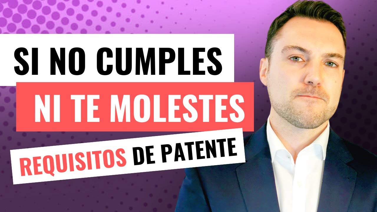 Abogado Explica: Los REQUISITOS clave para PATENTAR tu Invento con Éxito