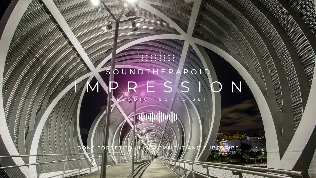 Melodic Techno Mix by SOUNDTHERAPOID - IMPRESSION Episode #18 4K