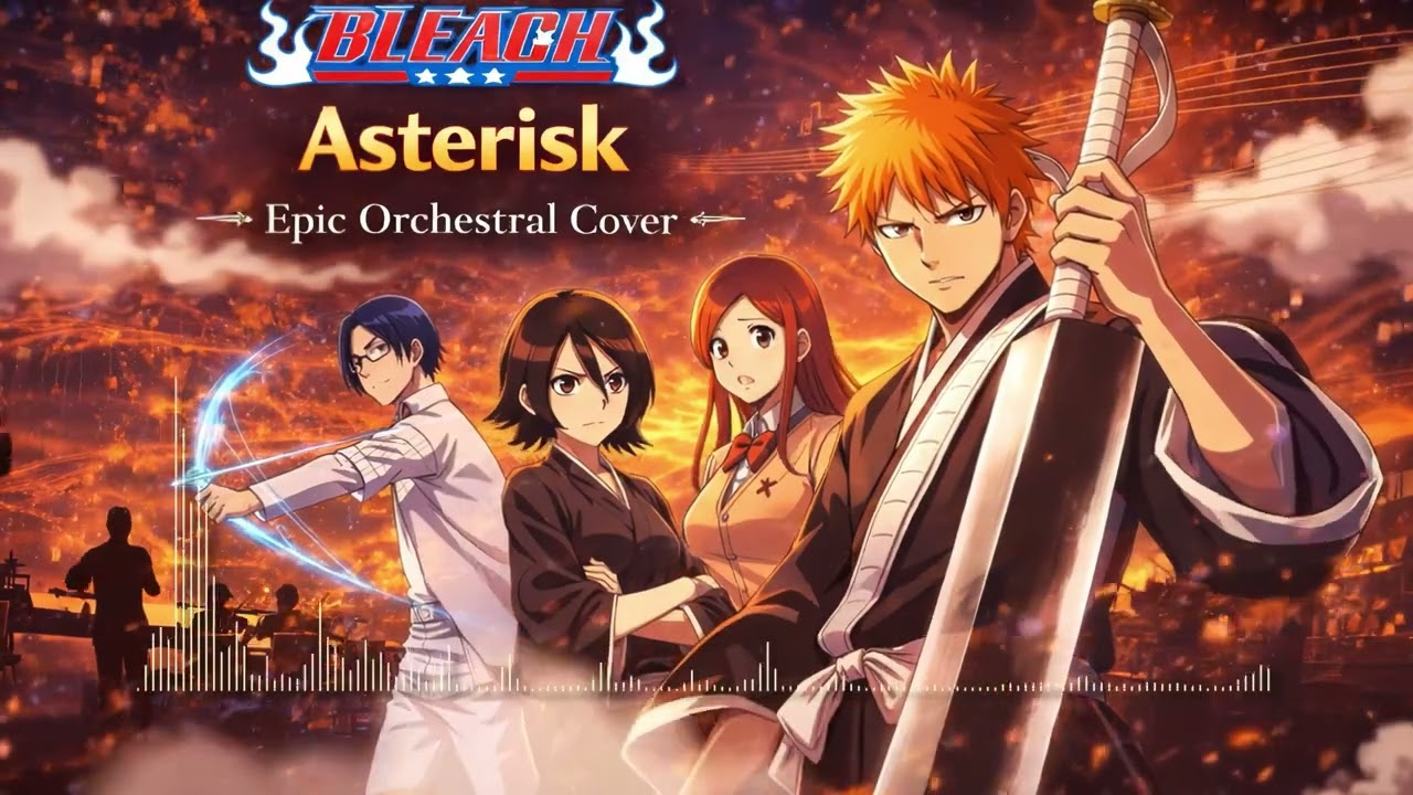 Asterisk – Bleach (ブリーチ OP1) | Epic Orchestral Cover