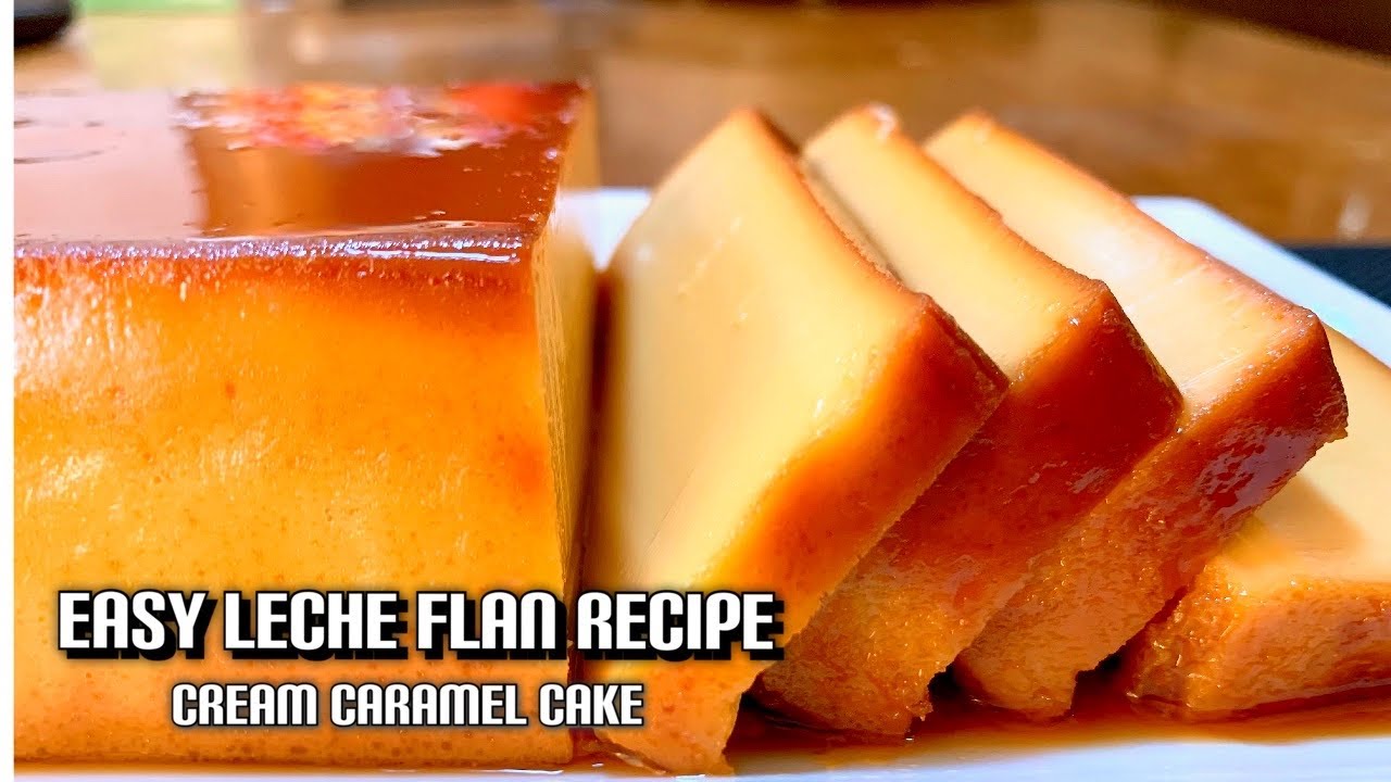 Easy LECHE FLAN Recipe  Cream Caramel Cake
