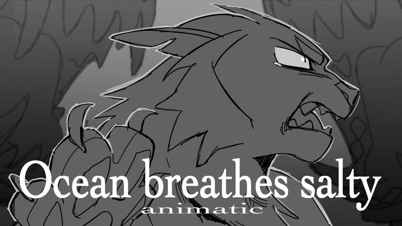 Ocean breathes salty - oc animatic