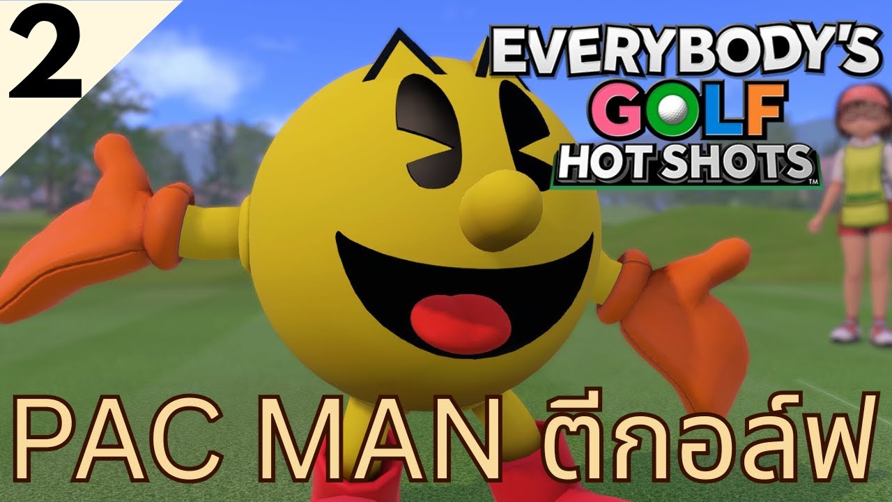 Everybody's Golf Hot Shots | PAC MAN ตีกอล์ฟได้!!!! | #fenixplays EP2