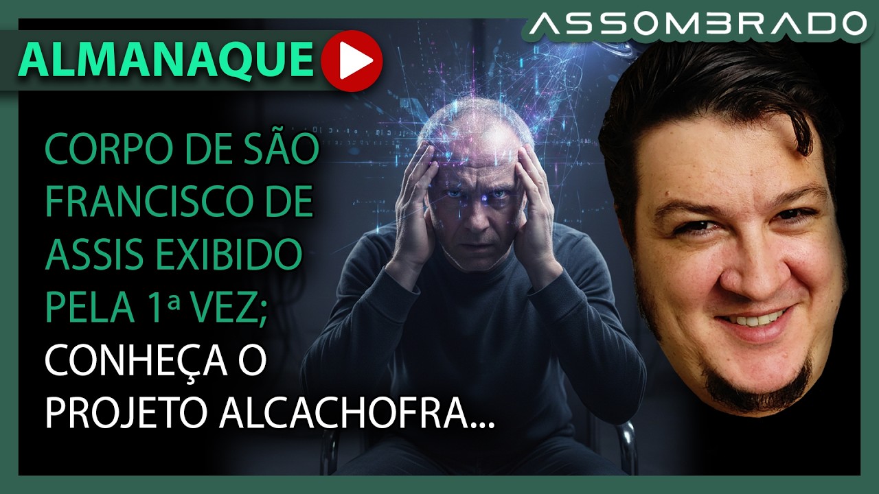 CORPO DE SÃO FRANCISCO DE ASSIS EXIBIDO PELO 1ªVEZ EM 800 ANOS; PROJETO ALCACHOFRA e +! (A.A. #1567)