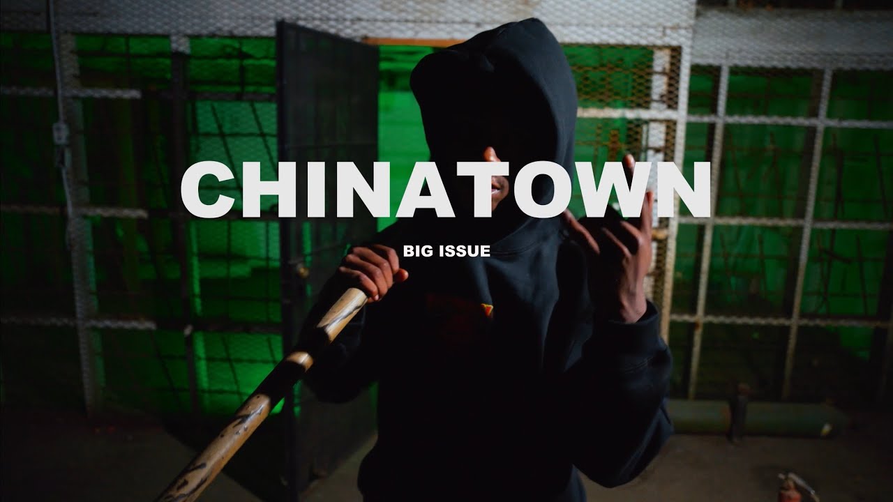 BIG ISSUE - China Town (Official Music Video)