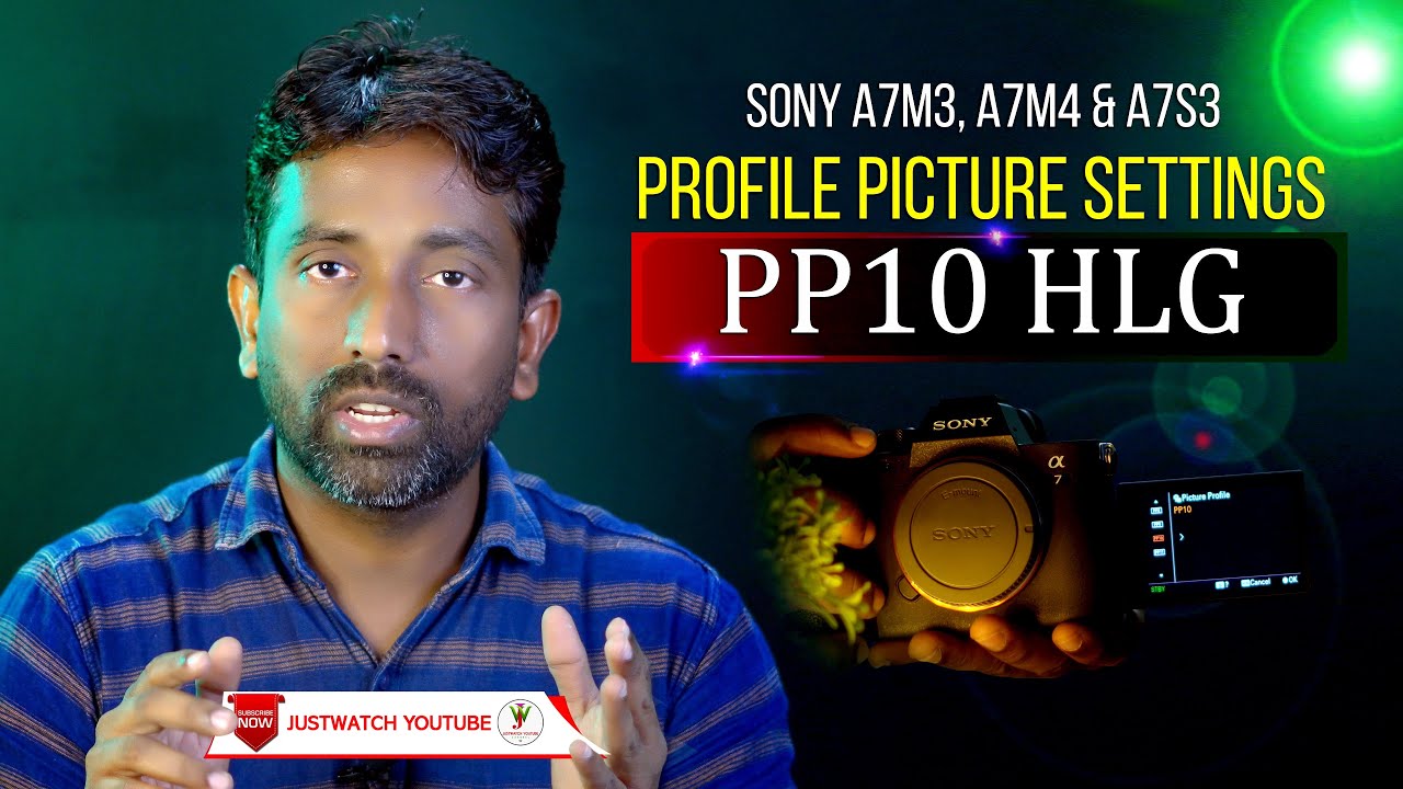 HLG Picture Profile Settings in Sony A7M3, A7M4, A7S3 | By Noor Shaik | Justwatch YouTube