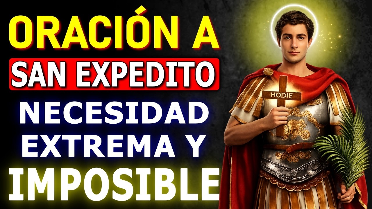 🔥ORACIÓN A SAN EXPEDITO 🙌 PARA CASOS MUY URGENTES Y DIFÍCILES