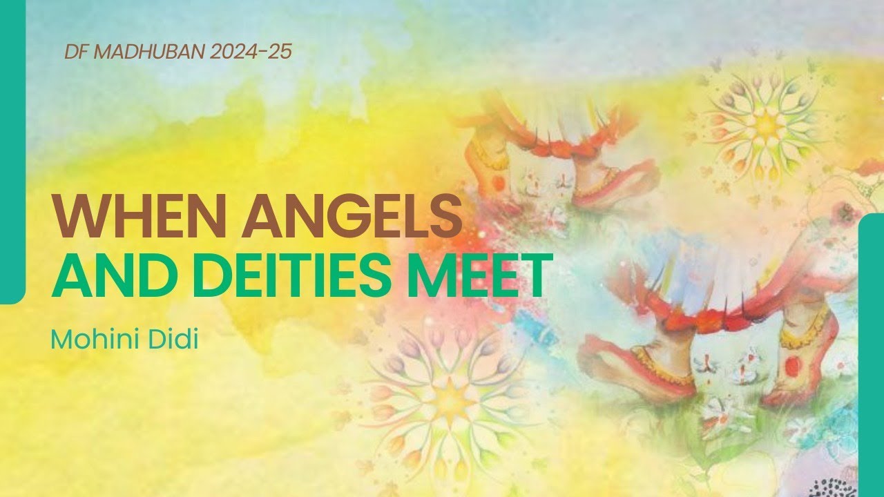 6/03/2025 I 6.30pm IST I When Angels and Deities Meet - Mohini Didi I Gyan Sarovar I Mt. Abu