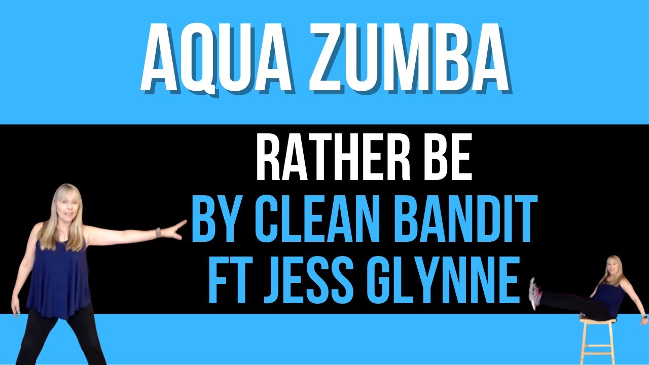 Aqua Zumba / Rather Be