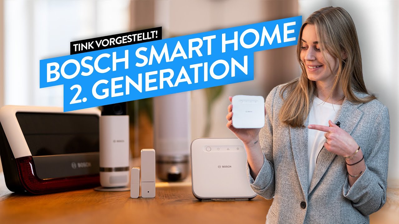 Bosch Smart Home: Die 2. Generation. Der &Uuml;berblick! (Bosch Controller 2,...) - tink Vorgestellt!