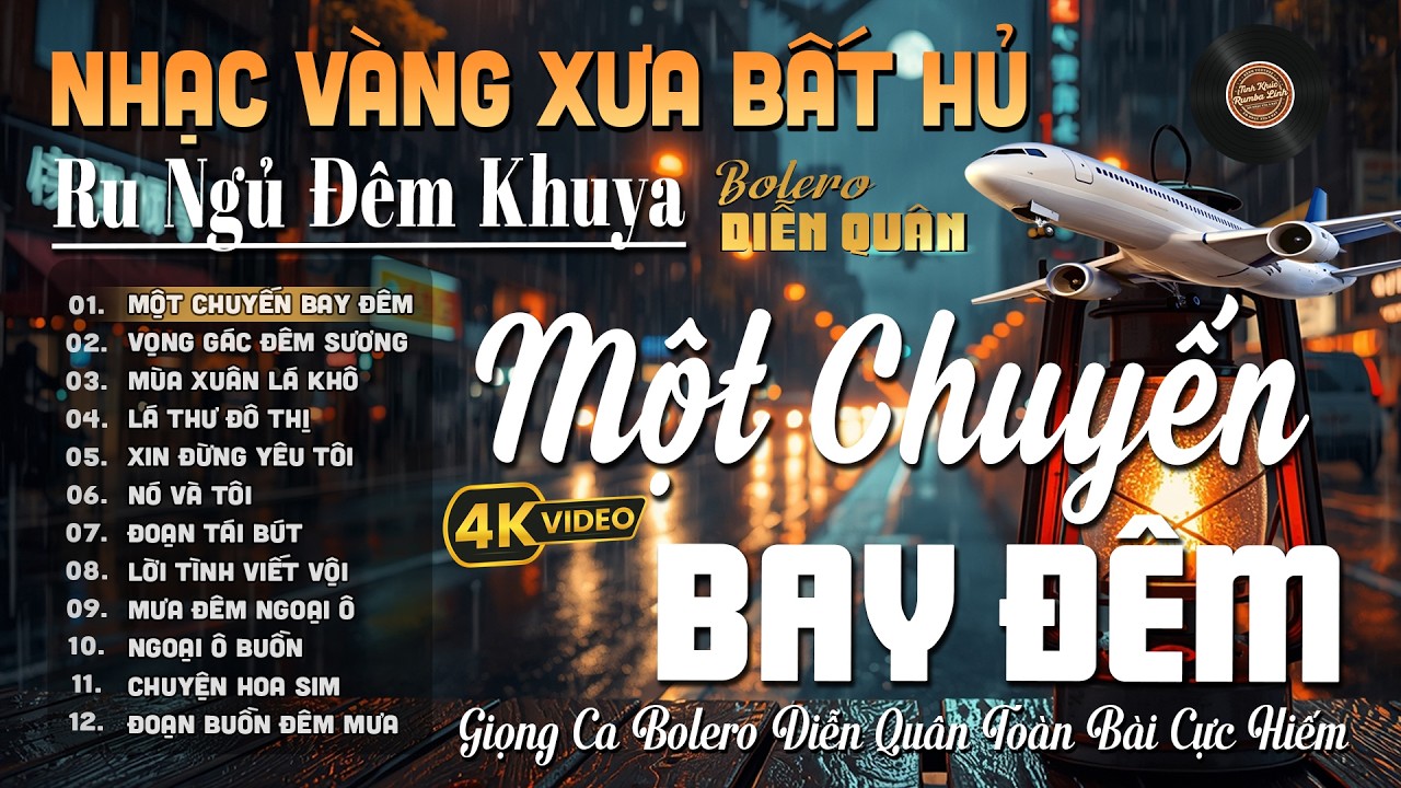 Một Chuyến Bay Đêm➤Giọng ca Đặc Biệt Hay, LK Nhạc Vàng Xưa Ngọt Ngào SAY ĐẮM BAO THẾ HỆ - Diễn Quân