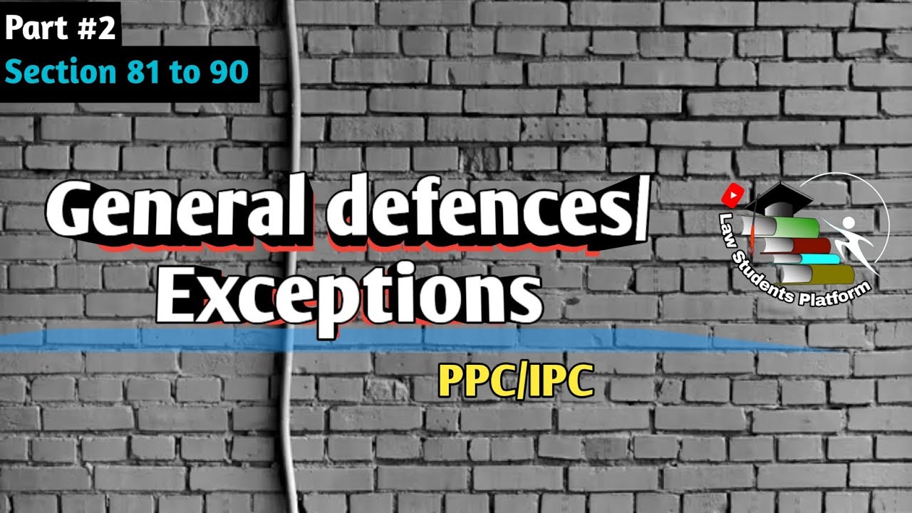 Section 81 to 90 | General defences/Exceptions | PPC IPC | LSP | Law Students Platform